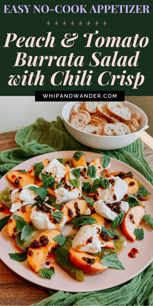 Platter of burrata with peaches, tomatoes, and chili crisp, served with sliced baguette in a white bowl.