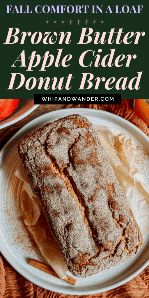 The Best Fall Treat — Apple Cider Donut Bread with brown butter, apple cider syrup, and cinnamon-sugar topping. Soft, moist, and perfect with coffee or tea.