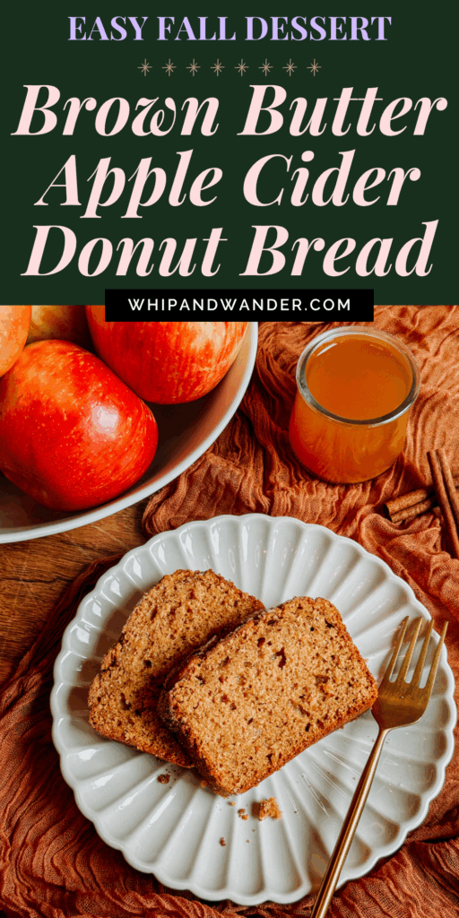 Apple Cider Donut Bread recipe — soft and spiced loaf made with apple cider reduction, brown butter, and cinnamon-sugar topping. A cozy fall dessert idea.