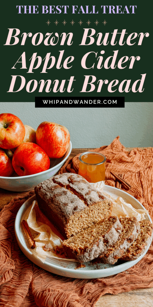 Apple Cider Donut Bread — the ultimate fall baking favorite featuring brown butter, warm spices, and a crackly cinnamon-sugar crust.