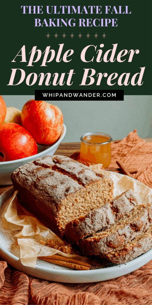 The Ultimate Fall Baking Recipe — Brown Butter Apple Cider Donut Bread with apple cider reduction, orange zest, and a spiced sugar crust.