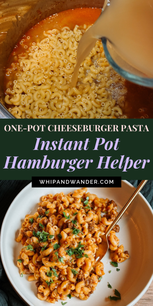 Pinterest graphic reading “Easy Instant Pot Dinner – Homemade Hamburger Helper” above a close-up bowl of cheesy ground beef macaroni.